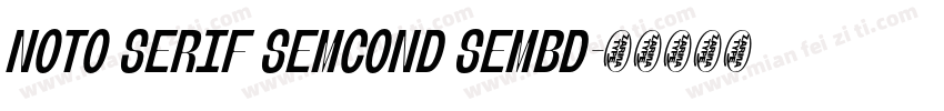 Noto Serif SemCond SemBd字体转换